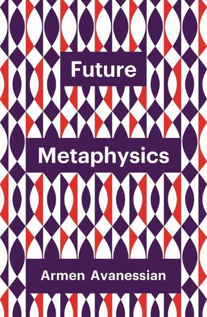 Cover: 9781509537976 | Future Metaphysics | Armen Avanessian | Taschenbuch | Theory Redux