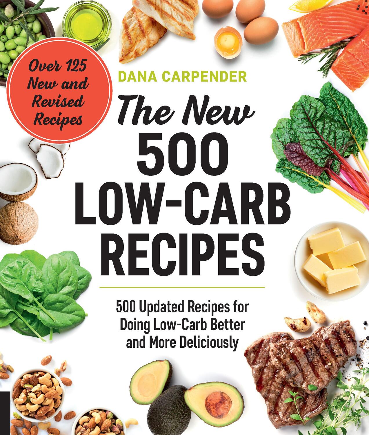 Cover: 9781592338634 | The New 500 Low-Carb Recipes | Dana Carpender | Taschenbuch | Englisch