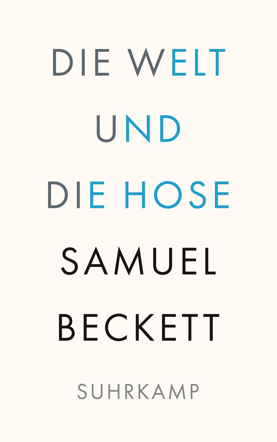 Cover: 9783518243299 | Die Welt und die Hose | Samuel Beckett | Taschenbuch | Deutsch | 2022
