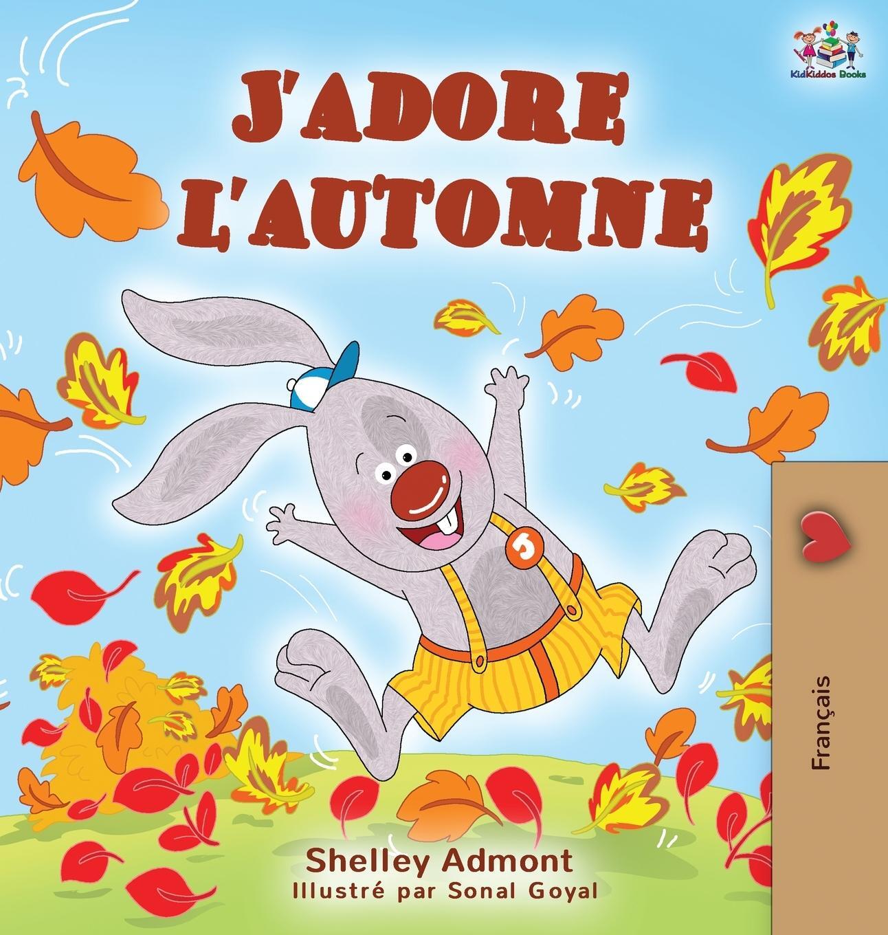 Cover: 9781525918773 | J'adore l'automne | I Love Autumn - French language children's book