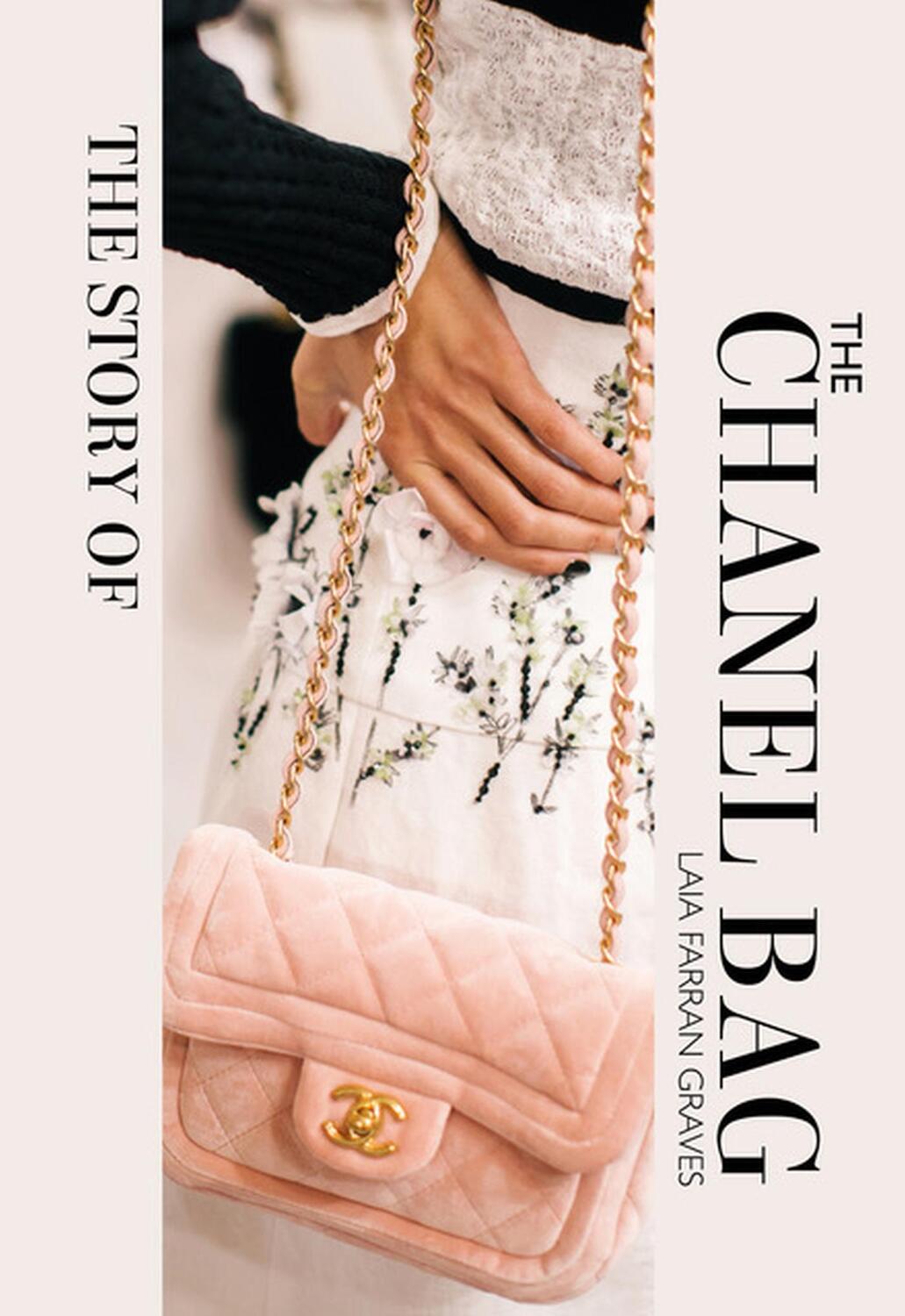 Cover: 9781838611521 | The Story of the Chanel Bag | Timeless. Elegant. Iconic. | Graves