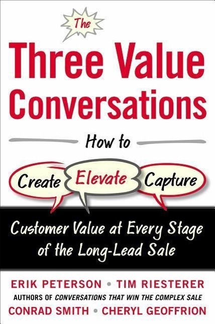 Cover: 9780071849715 | The Three Value Conversations: How to Create, Elevate, and Capture...