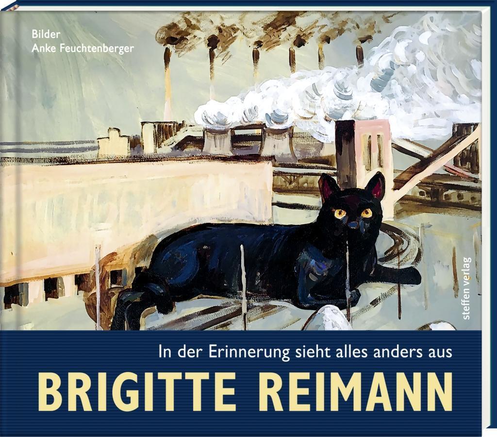 Cover: 9783957990785 | Brigitte Reimann - In der Erinnerung sieht alles anders aus | Reimann