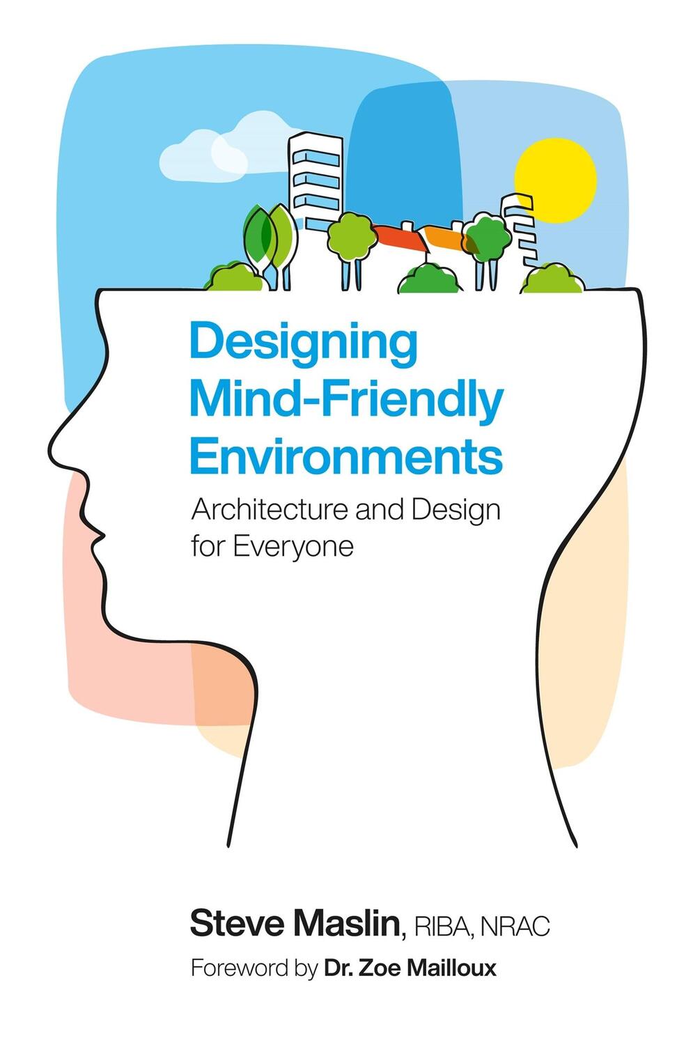 Cover: 9781785921421 | Designing Mind-Friendly Environments | Steve Maslin | Taschenbuch