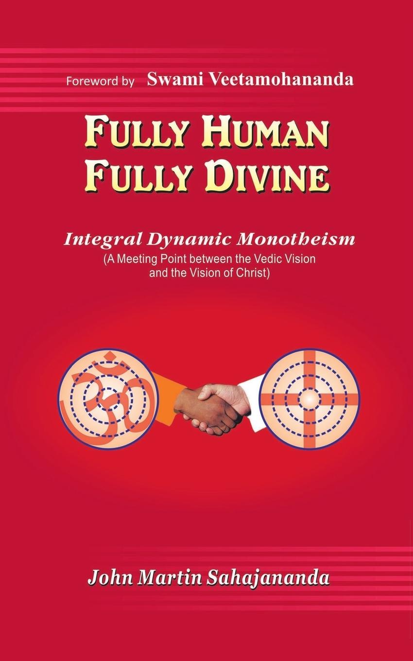 Cover: 9781482819557 | Fully Human- Fully Divine | John Martin Sahajananda | Taschenbuch