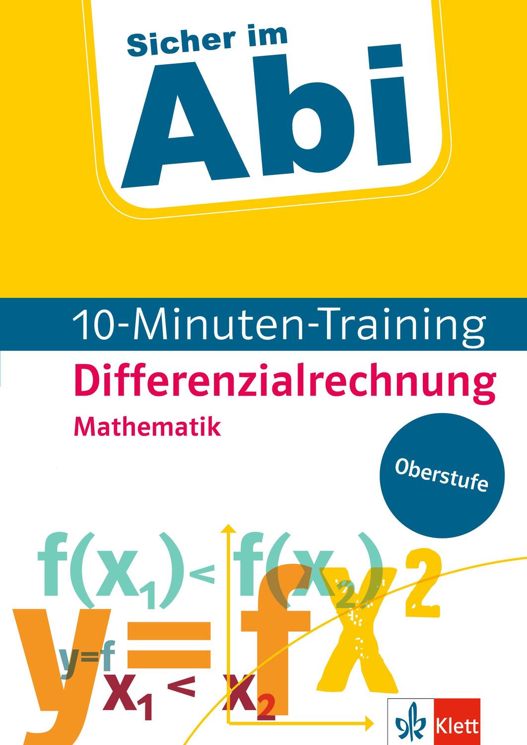 Cover: 9783129496497 | Sicher im Abi 10-Minuten-Training Oberstufe Mathematik...