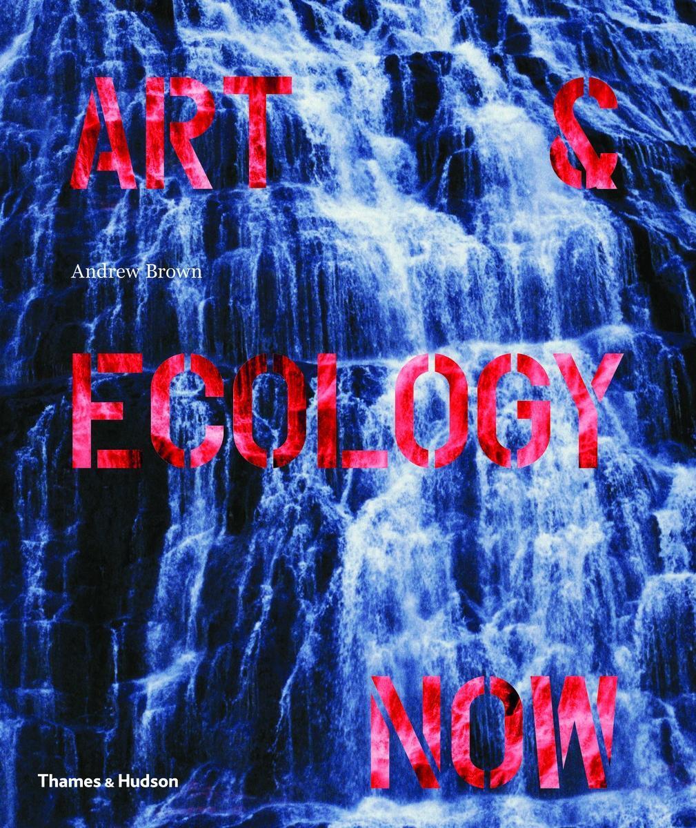 Cover: 9780500239162 | Art & Ecology Now | Andrew Brown | Taschenbuch | Englisch | 2014