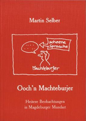 Cover: 9783935358170 | Och'n Machteburjer | Martin Selber | Taschenbuch | Deutsch | 2010