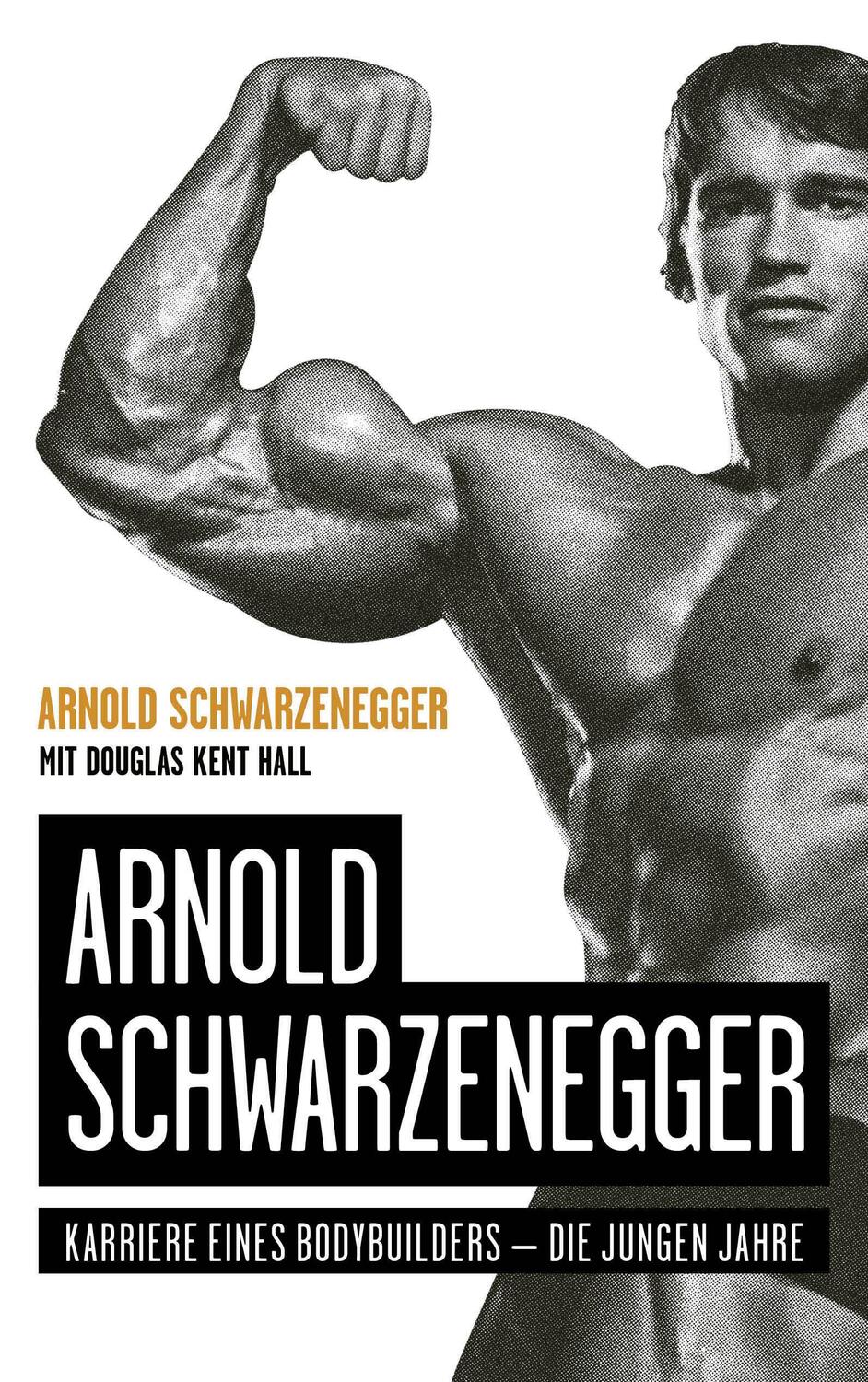 Cover: 9783959725019 | Arnold Schwarzenegger | Karriere eines Bodybuilders - die jungen Jahre