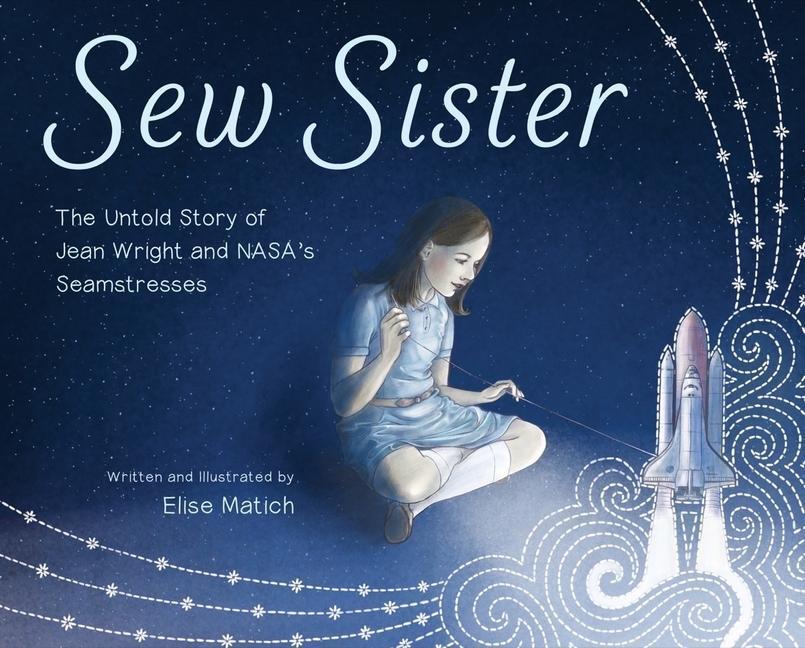 Cover: 9780884489825 | Sew Sister | The Untold Story of Jean Wright and NASA's Seamstresses