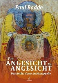 Cover: 9783717112839 | Von Angesicht zu Angesicht | Das Antlitz Gottes in Manoppello | Badde