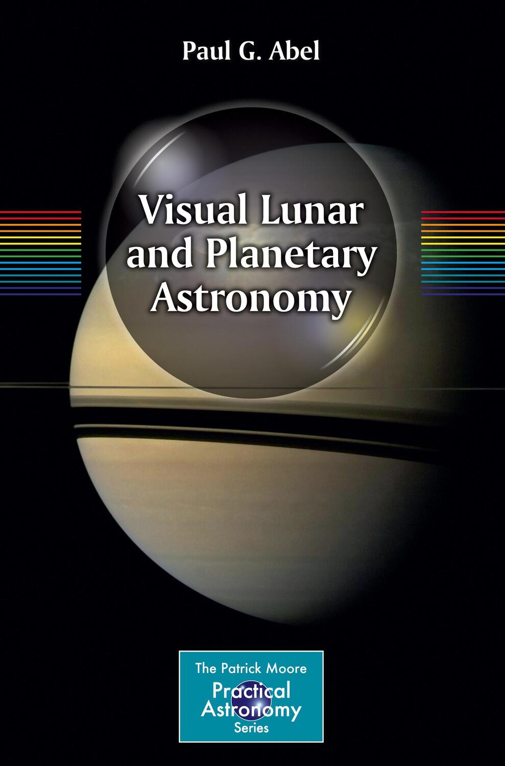 Cover: 9781461470182 | Visual Lunar and Planetary Astronomy | Paul G. Abel | Taschenbuch