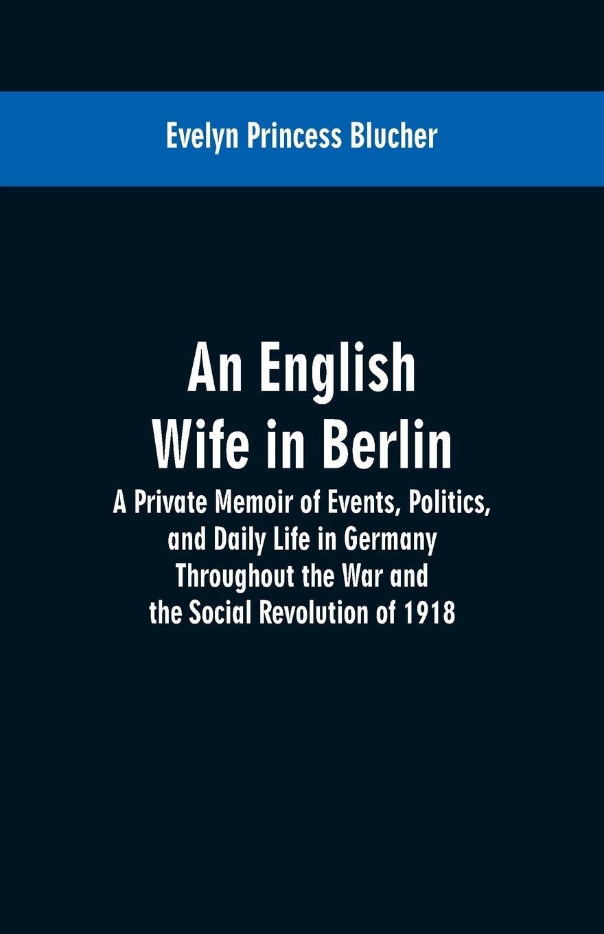 Cover: 9789353600655 | An English Wife in Berlin | Evelyn Princess Blucher | Taschenbuch