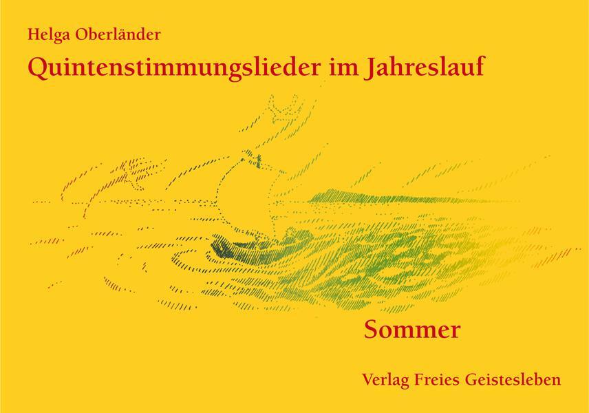 Cover: 9783772513879 | Quintenstimmungslieder im Jahreslauf. Sommer | Sommer | Oberländer
