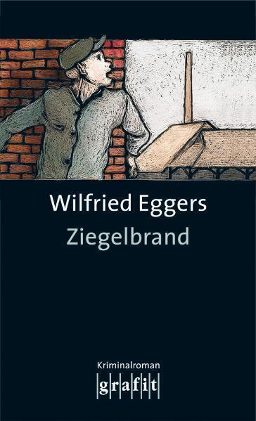 Cover: 9783894252779 | Ziegelbrand | Kriminalroman | Wilfried Eggers | Taschenbuch | Deutsch