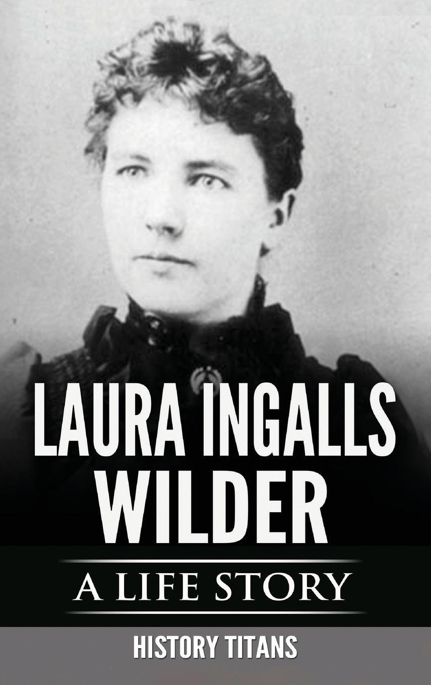 Cover: 9780645905991 | LAURA INGALLS WILDER | A LIFE STORY | Buch | Englisch | 2023