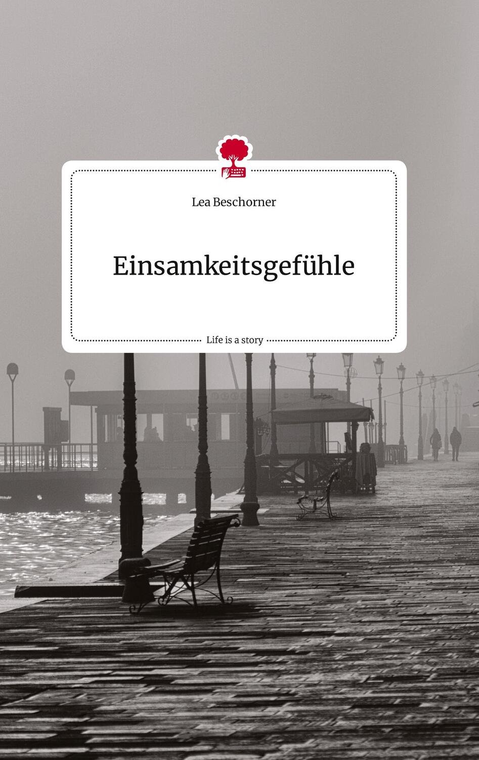 Cover: 9783710805981 | Einsamkeitsgefühle. Life is a Story - story.one | Lea Beschorner