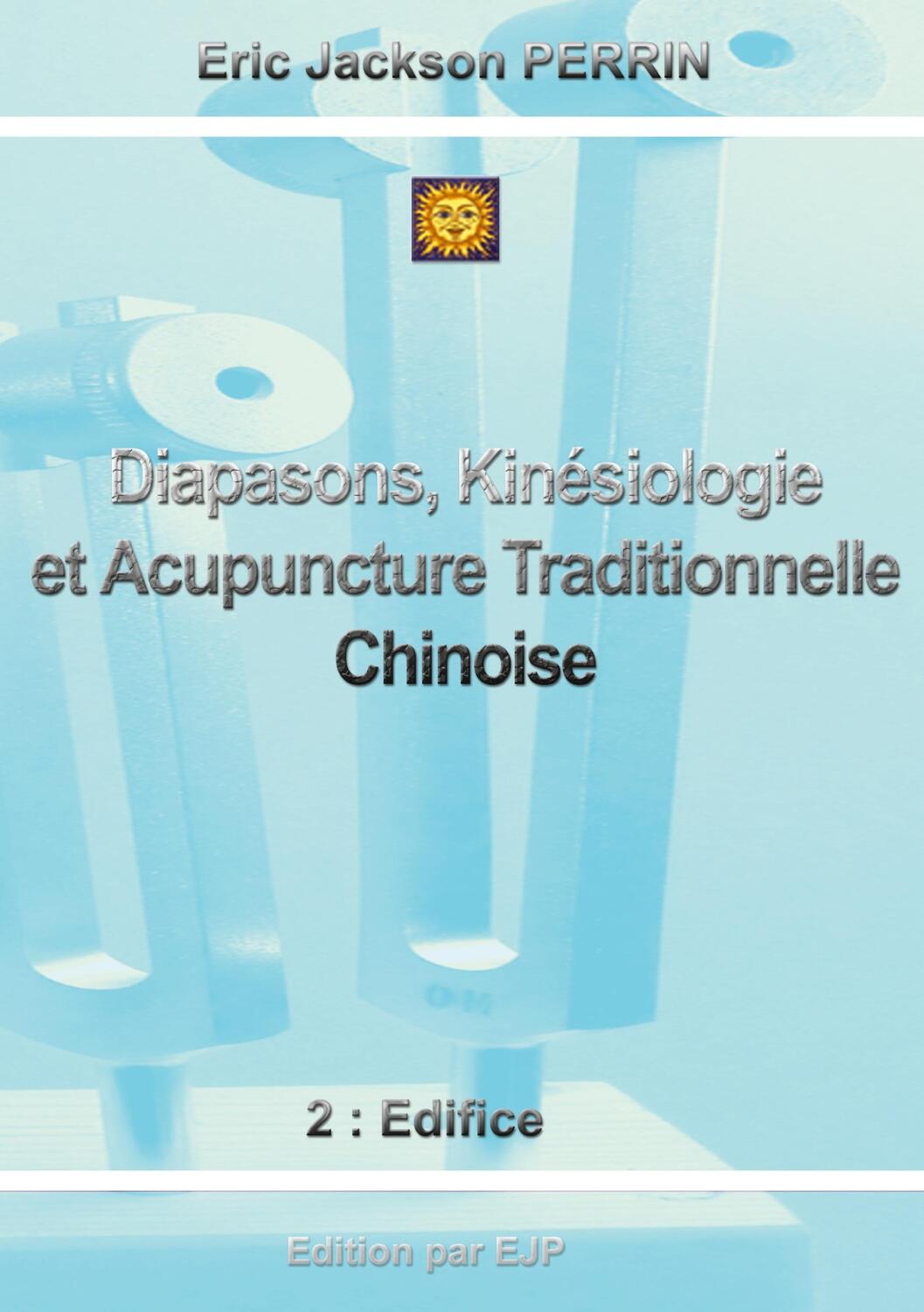 Cover: 9791094871744 | Diapasons, Kinésiologie et Acupuncture Traditionnelle Chinoise | Buch