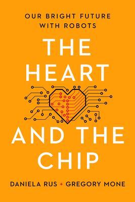 Cover: 9781324050230 | The Heart and the Chip | Our Bright Future with Robots | Rus (u. a.)