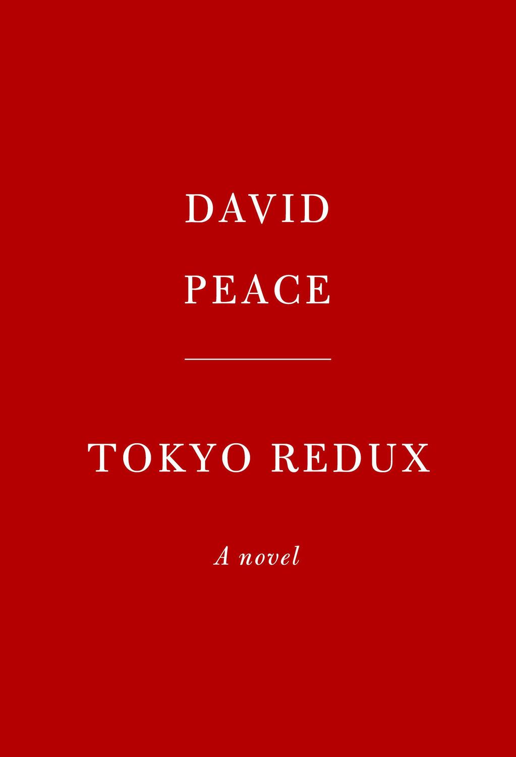 Cover: 9780307263766 | TOKYO REDUX | David Peace | Buch | Tokyo Trilogy | Gebunden | Englisch