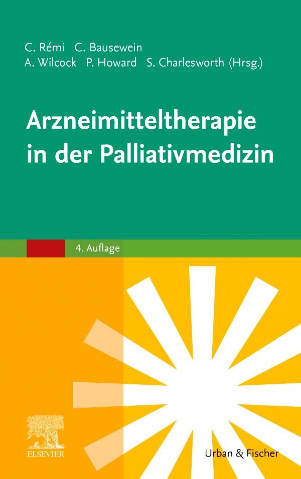 Cover: 9783437236730 | Arzneimitteltherapie in der Palliativmedizin | Andrew Wilcock | Buch