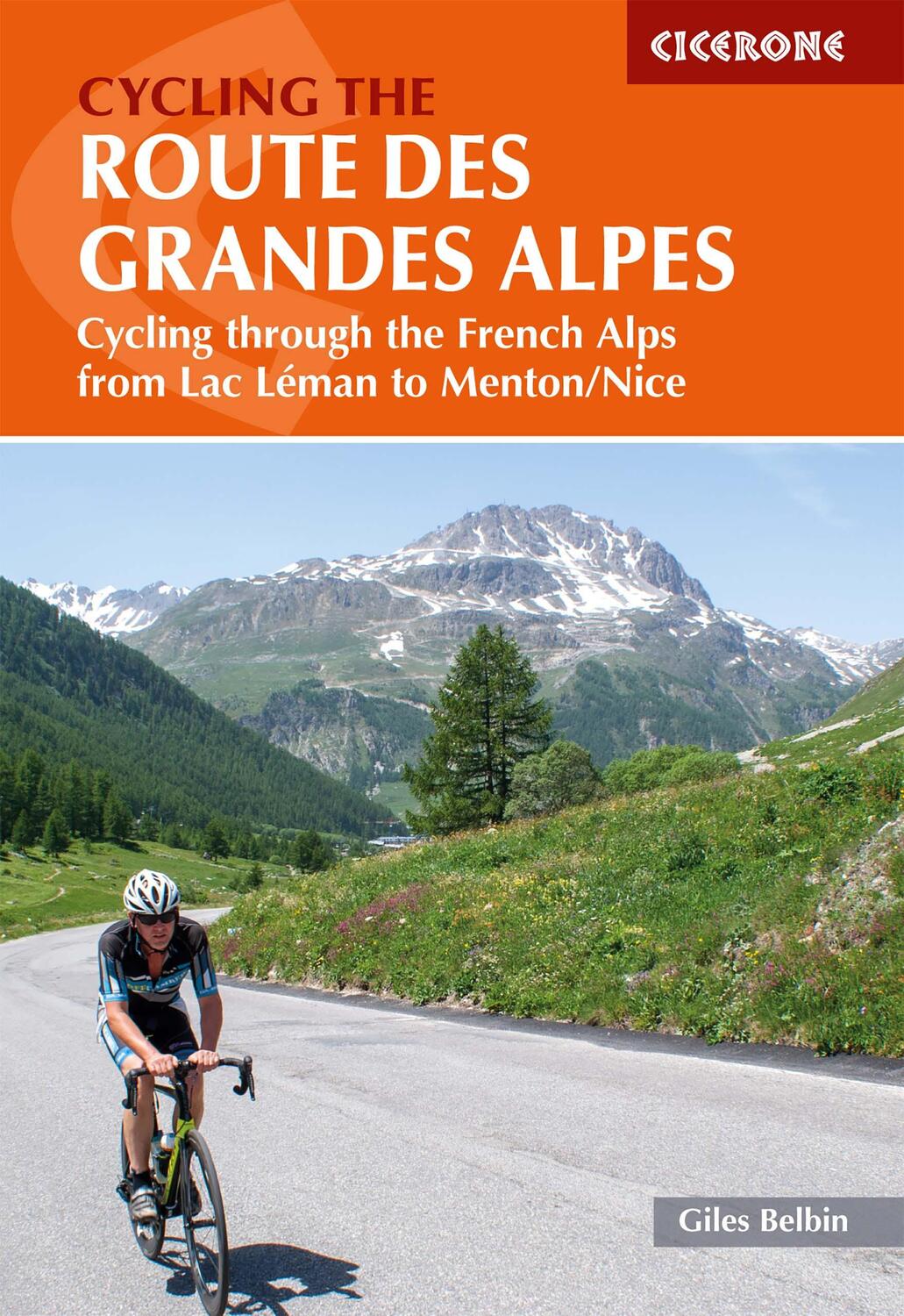 Cover: 9781786310545 | Cycling the Route des Grandes Alpes | Giles Belbin | Taschenbuch