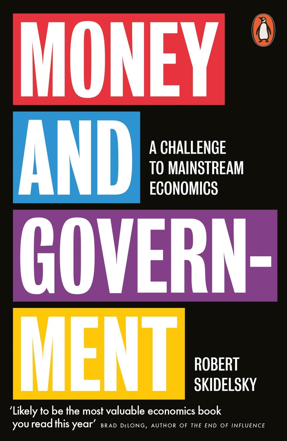 Cover: 9780141988610 | Money and Government | A Challenge to Mainstream Economics | Skidelsky