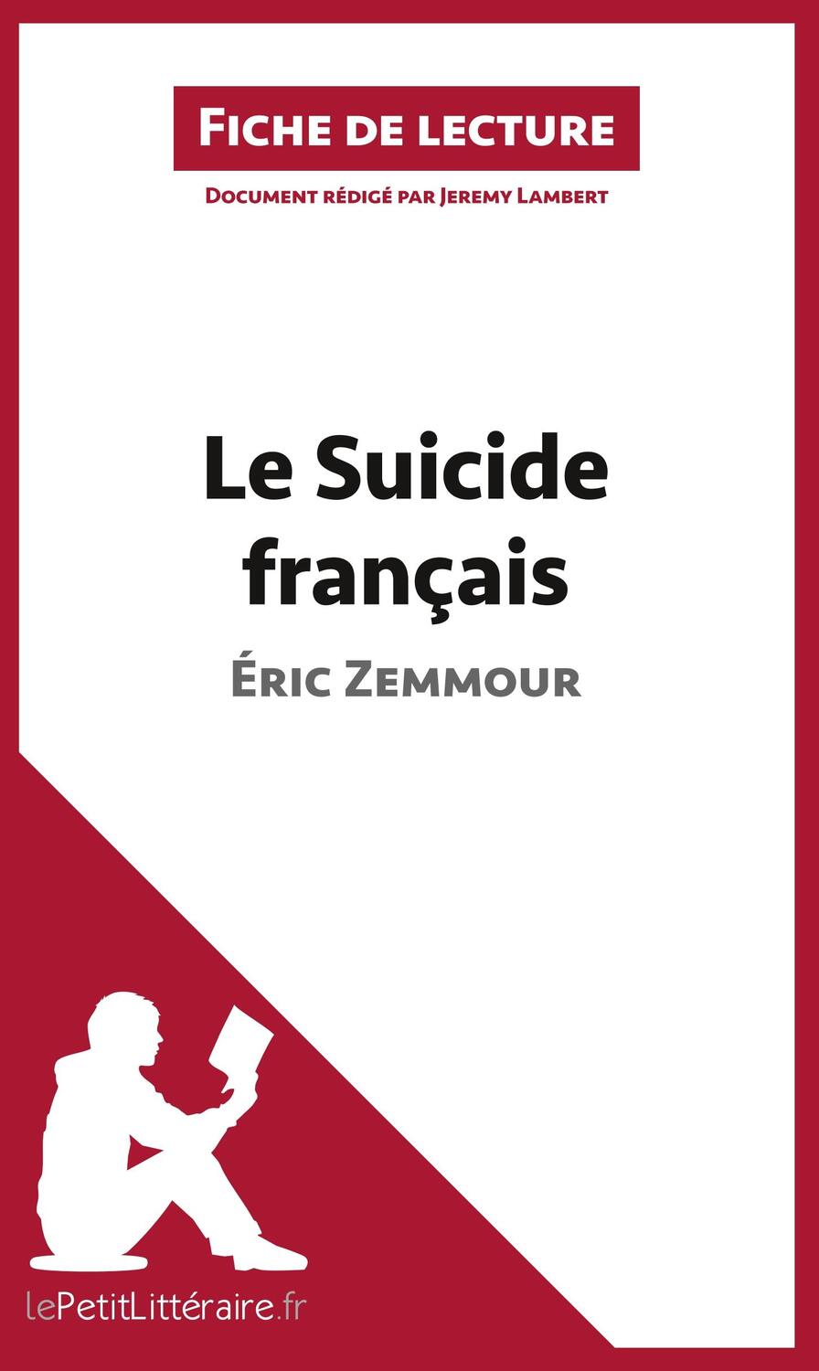 Cover: 9782806265753 | Le Suicide français d'Éric Zemmour (Fiche de lecture) | Taschenbuch