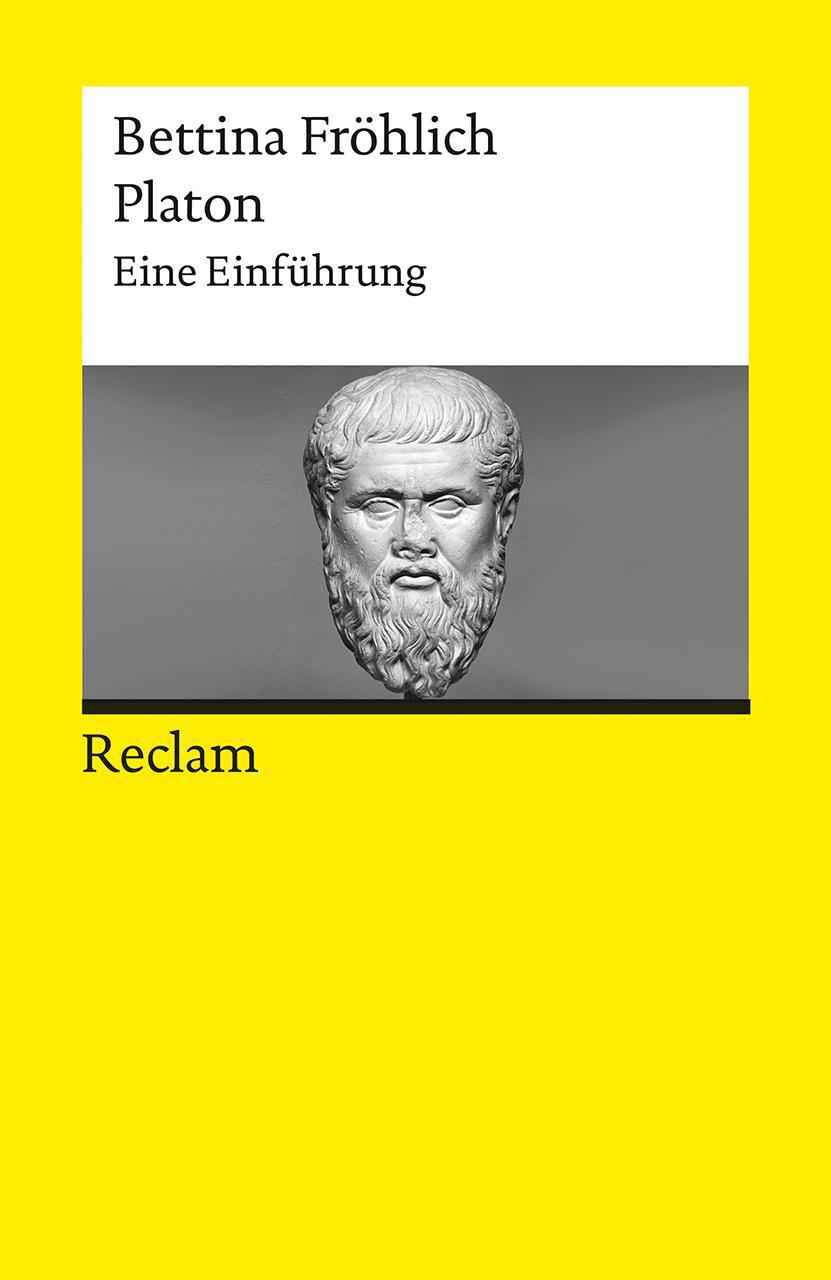 Cover: 9783150144145 | Platon | Eine Einführung | Bettina Fröhlich | Taschenbuch | 296 S.