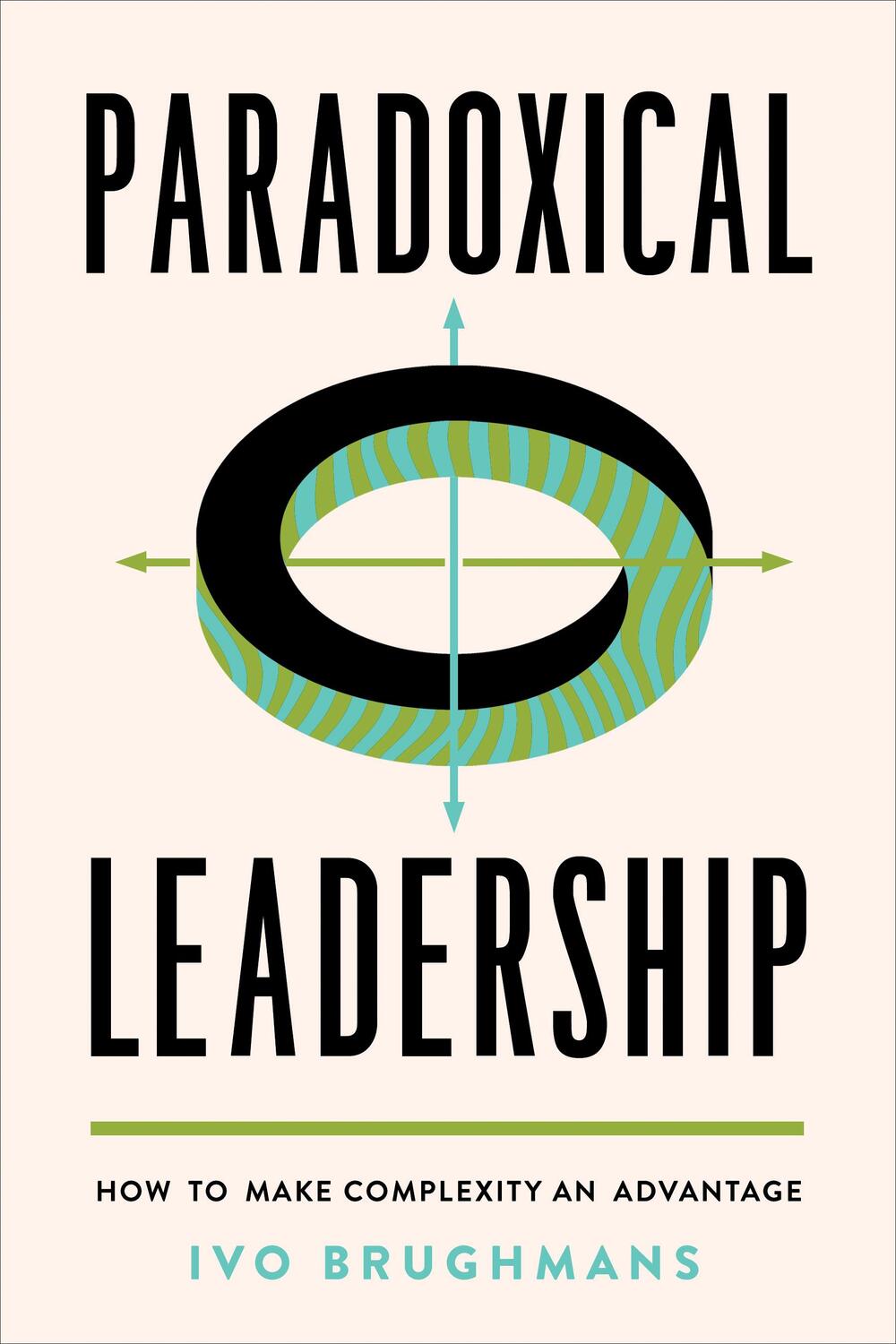 Cover: 9781487507633 | Paradoxical Leadership | How to Make Complexity an Advantage | Buch
