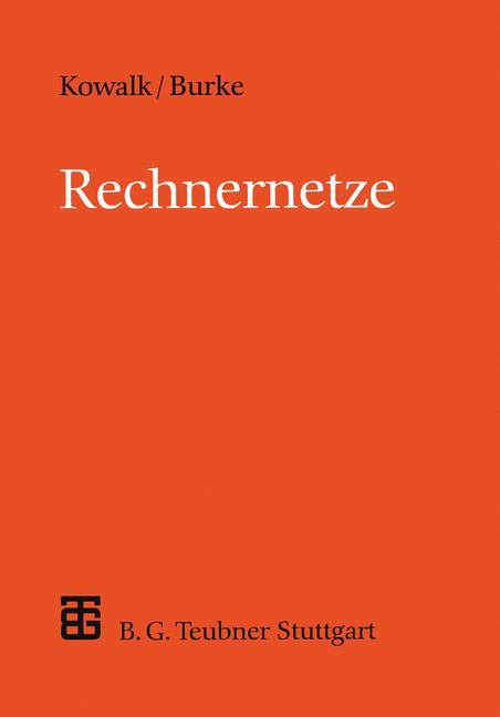 Cover: 9783519021414 | Rechnernetze | Manfred Burke | Taschenbuch | XLeitfäden der Informatik