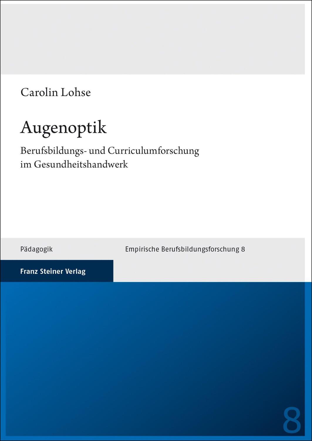 Cover: 9783515135658 | Augenoptik | Carolin Lohse | Buch | Empirische Berufsbildungsforschung