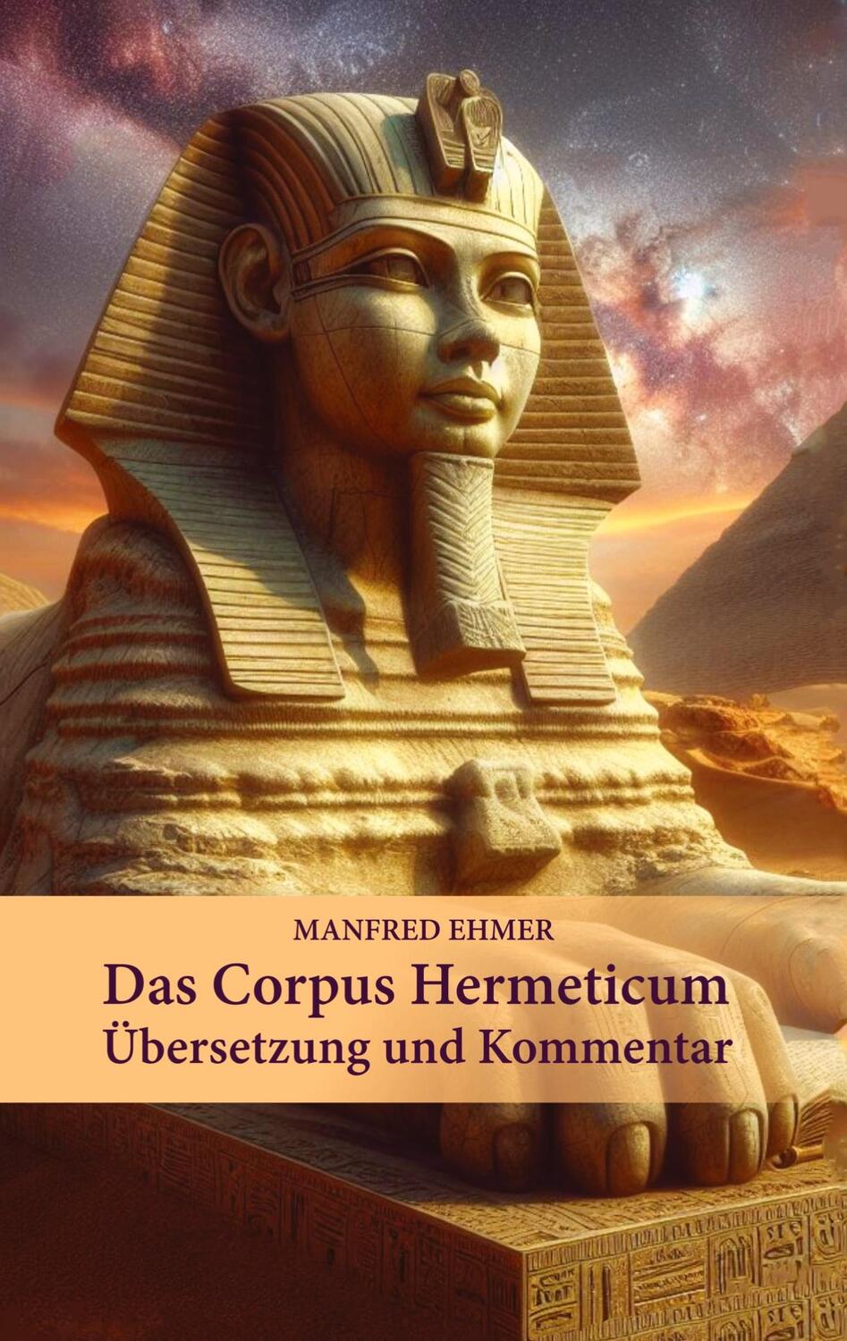 Cover: 9783384026415 | Das Corpus Hermeticum | Übersetzung und Kommentar | Manfred Ehmer