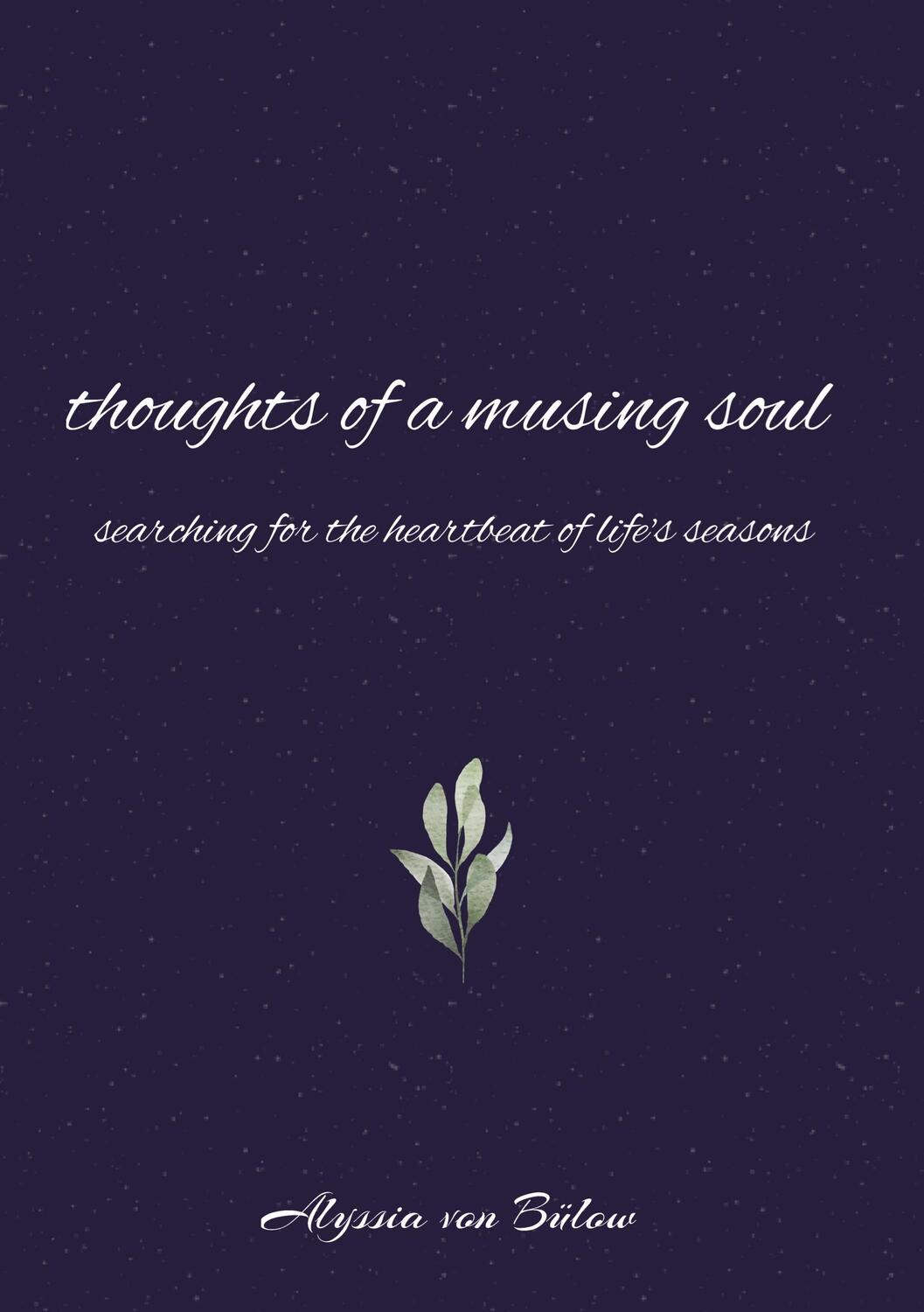 Cover: 9783384049933 | thoughts of a musing soul | Alyssia von Bülow | Taschenbuch | Deutsch