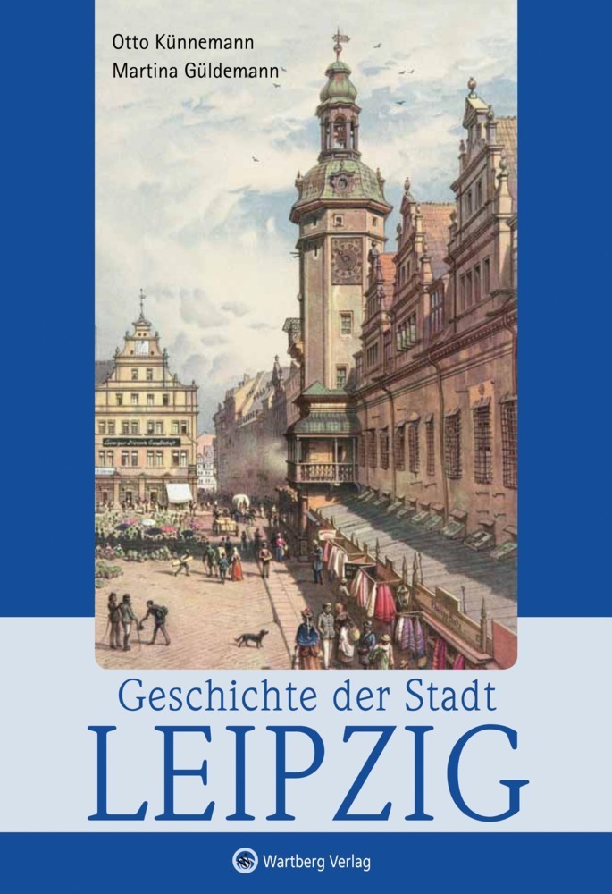 Cover: 9783831322015 | Geschichte der Stadt Leipzig | Otto Künnemann (u. a.) | Buch | 176 S.