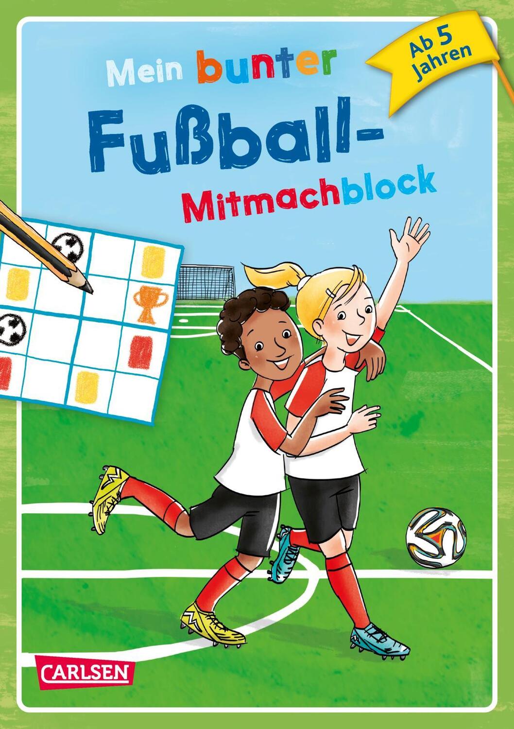 Cover: 9783551189578 | Mein bunter Fußball-Mitmachblock | ab 5 Jahre | Cordula Thörner | Buch