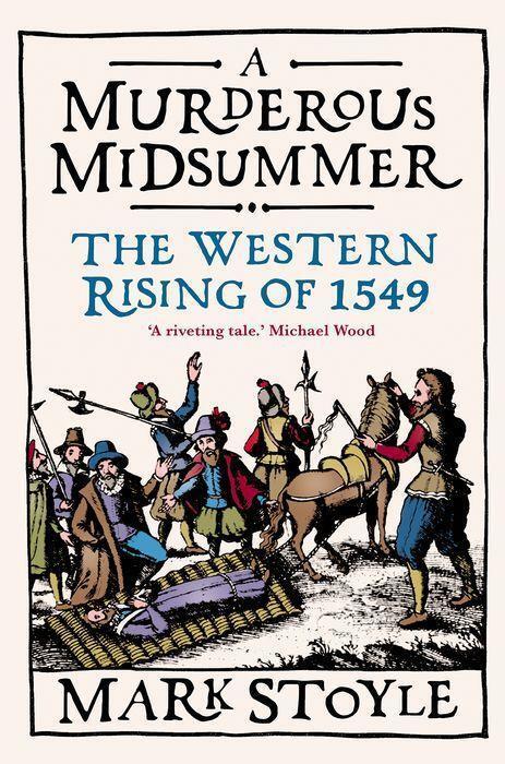 Cover: 9780300266320 | A Murderous Midsummer | The Western Rising of 1549 | Mark Stoyle