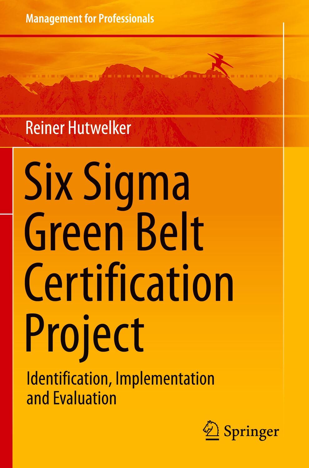 Cover: 9783030319175 | Six Sigma Green Belt Certification Project | Reiner Hutwelker | Buch
