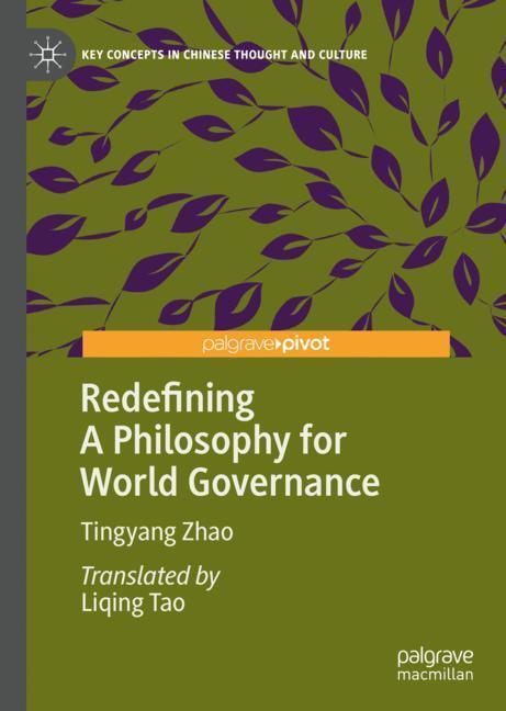 Cover: 9789811359705 | Redefining A Philosophy for World Governance | Tingyang Zhao | Buch