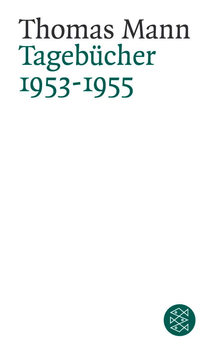 Cover: 9783596160693 | Tagebücher 1953 - 1955 | Thomas Mann | Taschenbuch | 990 S. | Deutsch