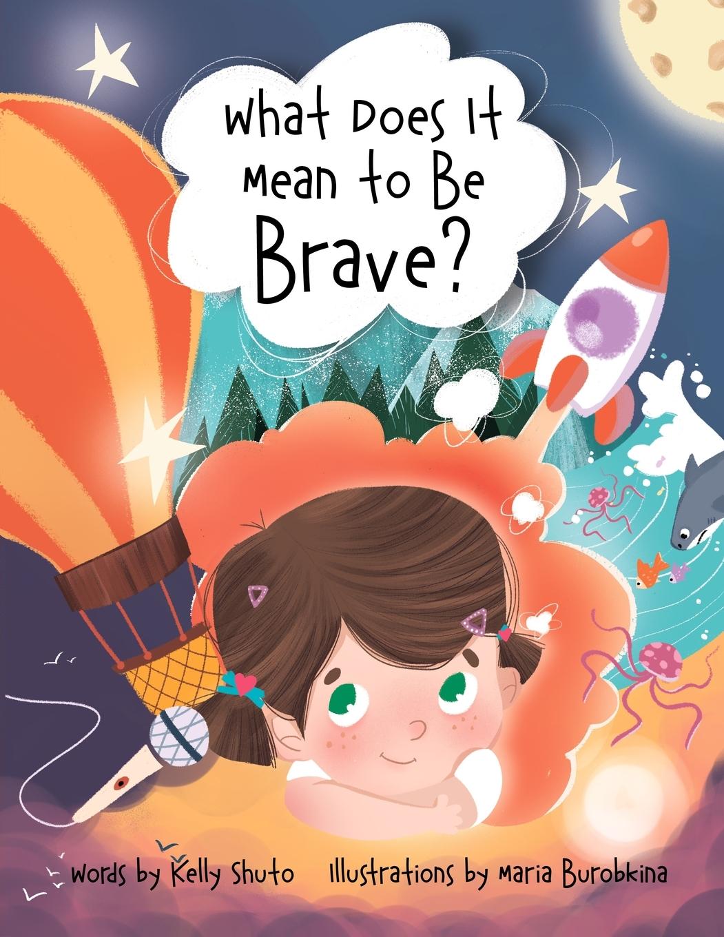 Cover: 9781777357405 | What Does It Mean to Be Brave? | Kelly Shuto | Taschenbuch | Englisch