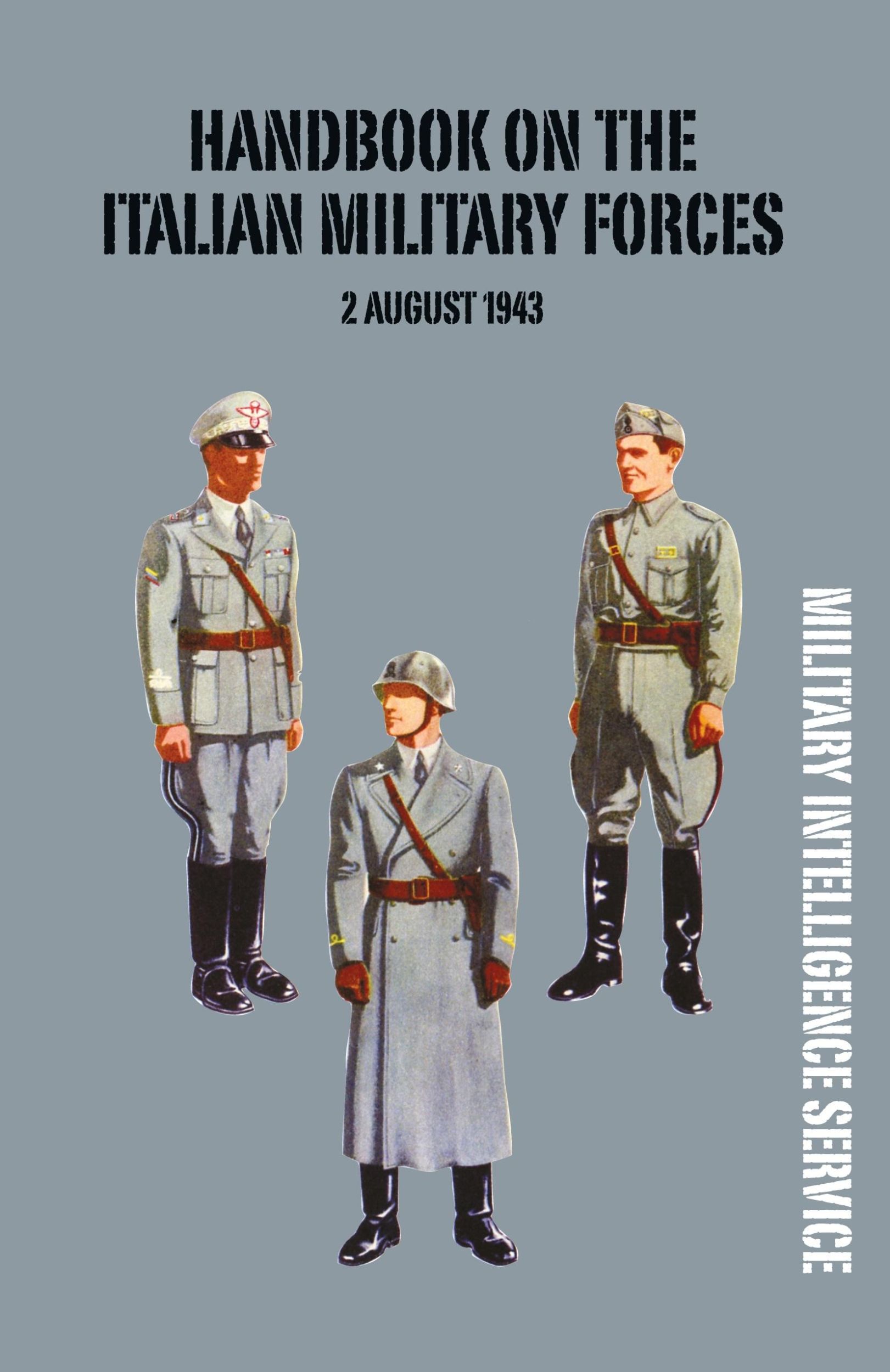 Cover: 9781783310746 | HANDBOOK OF THE ITALIAN MILITARY FORCES 2 AUGUST 1943 | Service | Buch