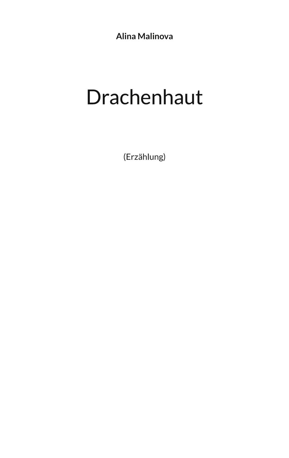 Cover: 9783758321443 | Drachenhaut | (Erzählung) | Alina Malinova | Taschenbuch | Paperback