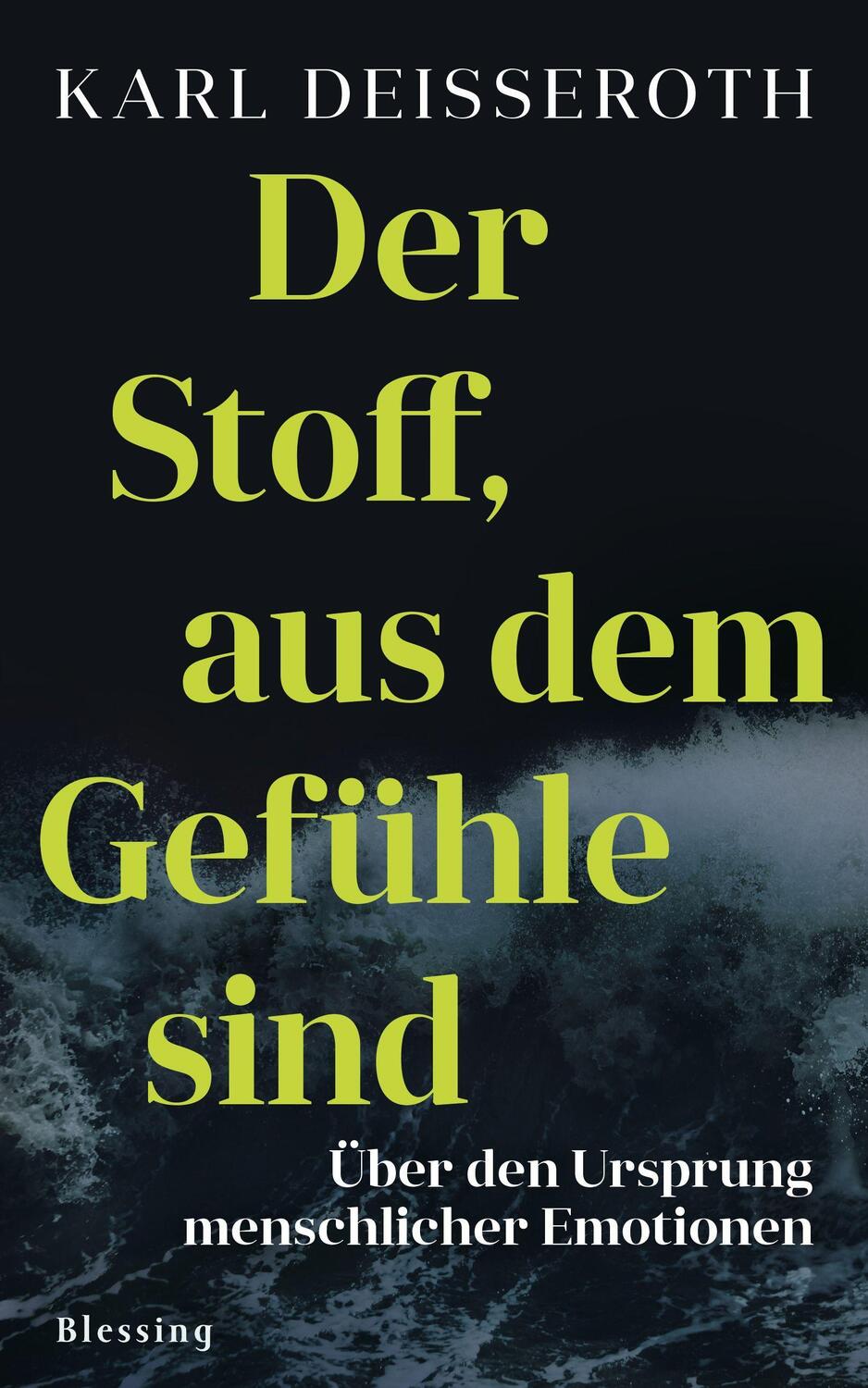 Cover: 9783896676511 | Der Stoff, aus dem Gefühle sind | Karl Deisseroth | Buch | Deutsch