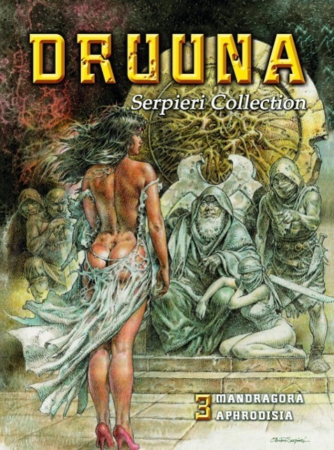 Cover: 9783943808926 | Serpieri Collection - Druuna 03 | Mandragora & Aphrodisia | Serpieri