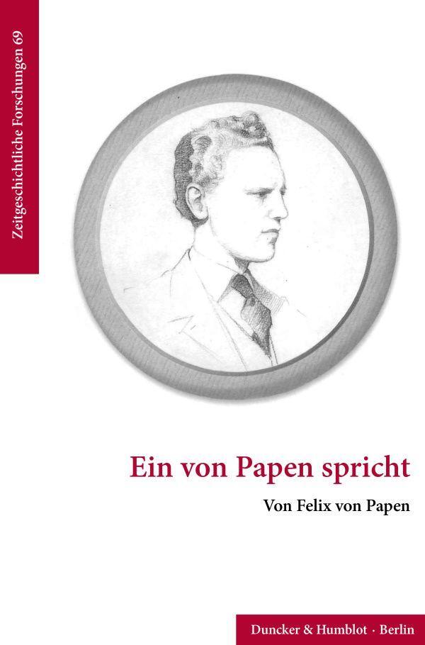 Cover: 9783428192823 | Ein von Papen spricht | Mit einem Nachwort von Peter Steinbach | Papen