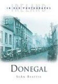 Cover: 9780750938259 | Donegal in Old Photographs | Sean Beattie | Taschenbuch | Englisch