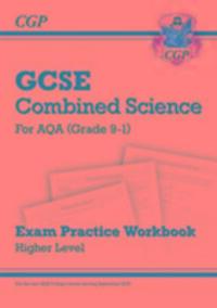 Cover: 9781782944850 | GCSE Combined Science AQA Exam Practice Workbook - Higher | CGP Books