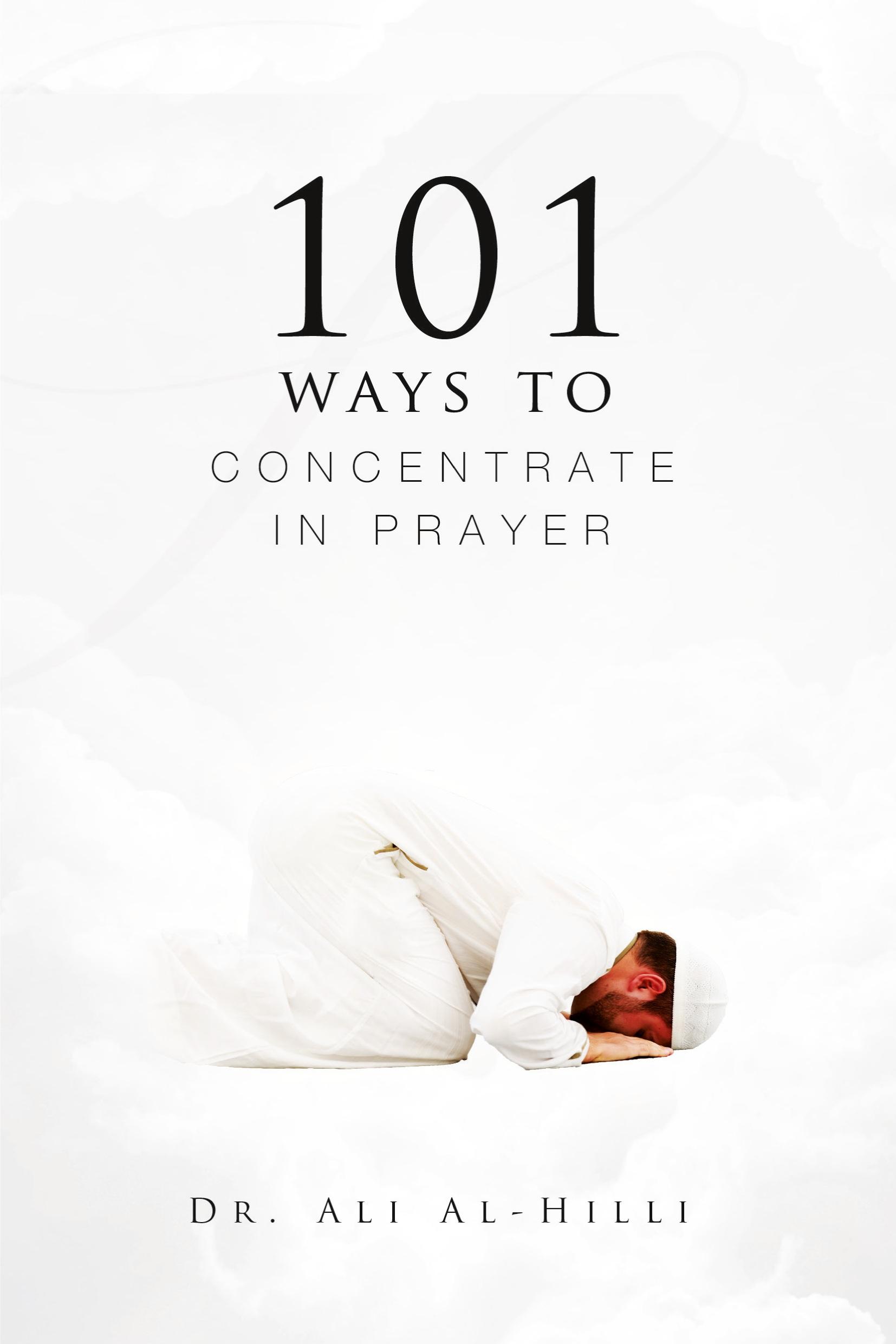 Cover: 9781908110213 | 101 Ways to Concentrate in Prayer | Ali Al-Hilli | Taschenbuch | 2014