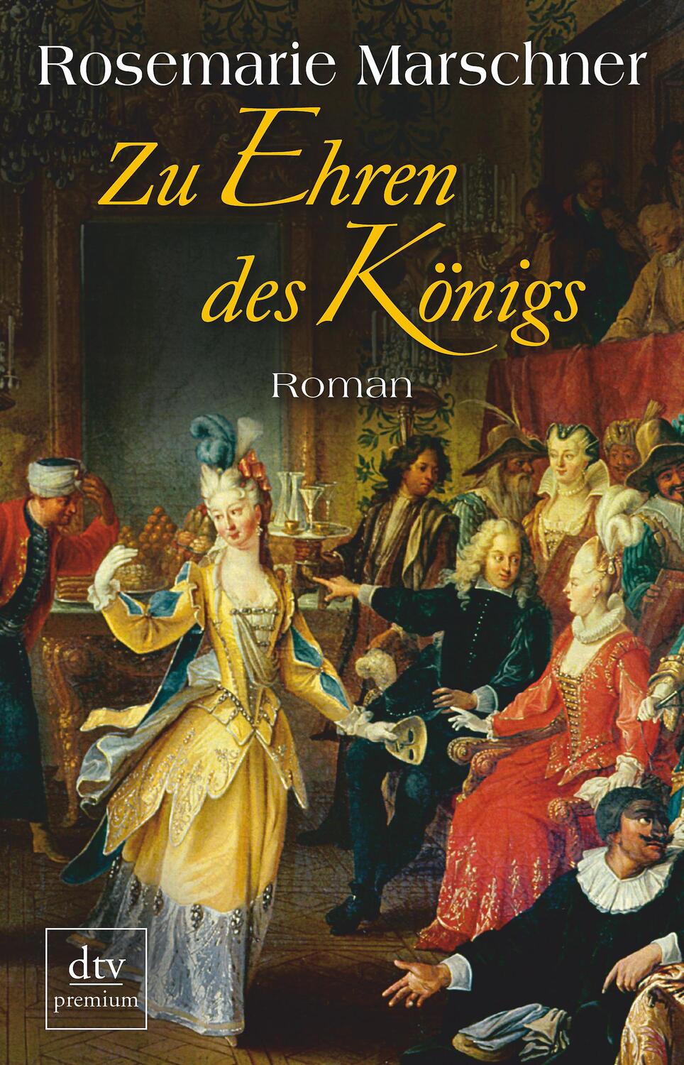 Cover: 9783423247597 | Zu Ehren des Königs | Rosemarie Marschner | Taschenbuch | dtv- premium